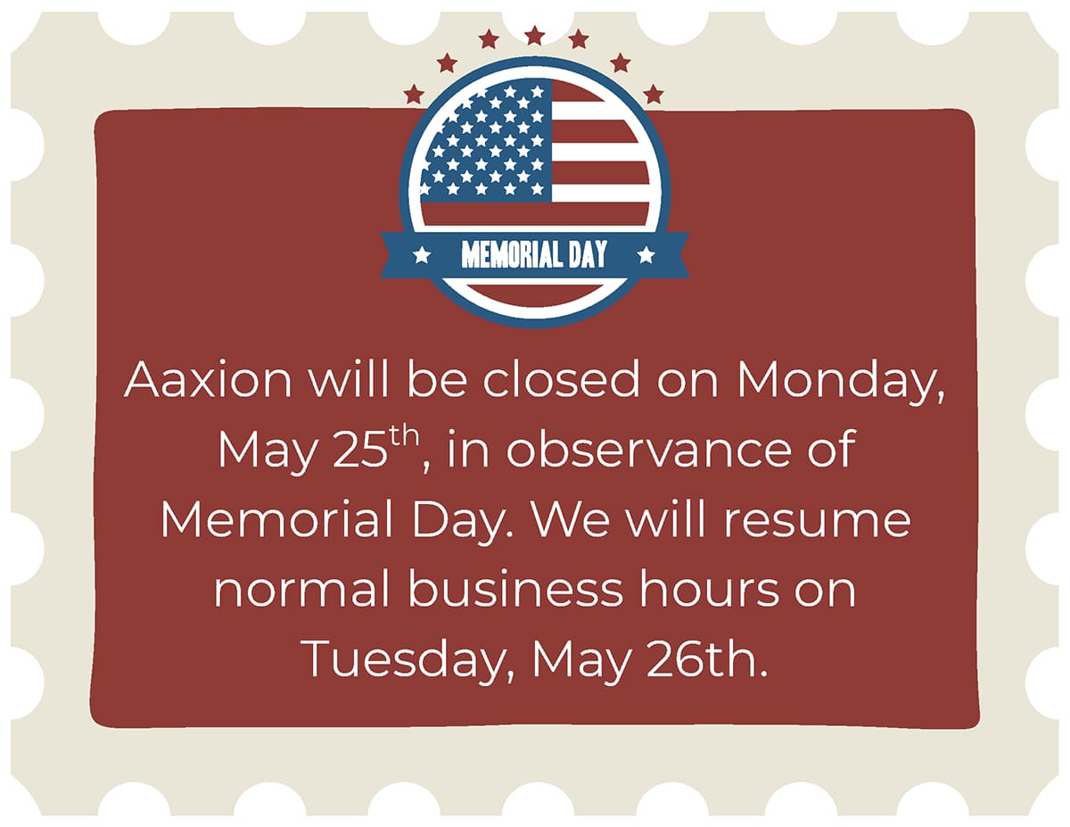 Aaxion will be closed in observance of Good Friday